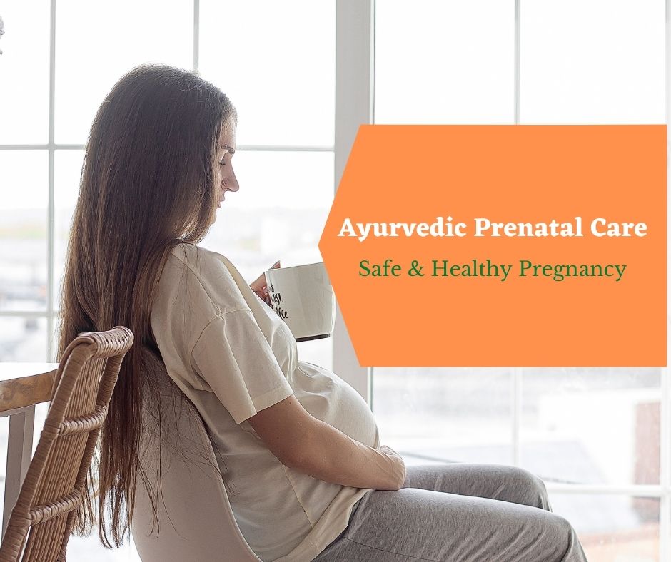 Have a Safe and Healthy Pregnancy with Ayurvedic Prenatal Care