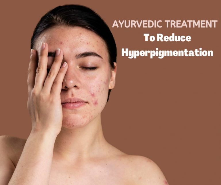Hyperpigmentation Ayurvedic Treatments Aatrey Ayurveda and